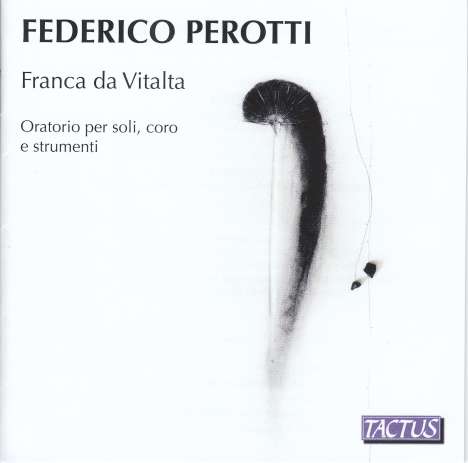 Federico Perotti (geb. 1993): Franca da Vitalta (Oratorium), CD