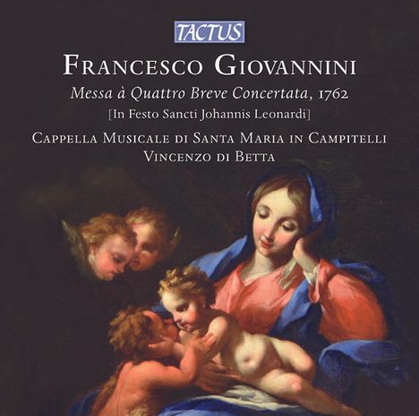 Francesco Giovannini (1709-1775): Messa a Quattro Breve Concertata, CD