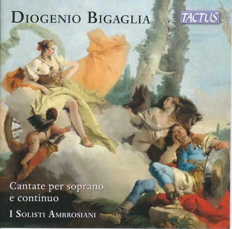 Diogenio Bigaglia (1676-1745): Kantaten für Sopran &amp; Bc, CD