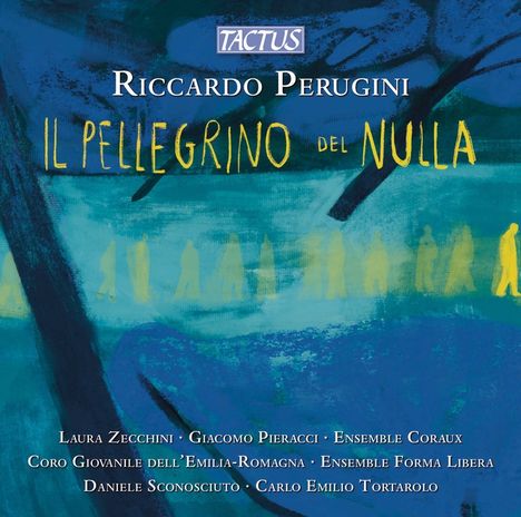 Riccardo Perugini (geb. 1996): Il pellegrino del nulla (Kammerorper), CD