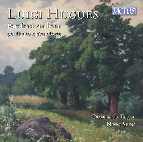 Luigi Hugues (1836-1913): Verdi-Paraphrasen für Flöte & Klavier, CD