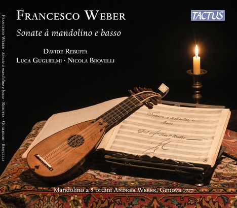 "Francesco Weber: Sonate à mandolino e basso" steht im Zentrum. Ein Mandoline, ein Notenblatt und eine brennende Kerze.
