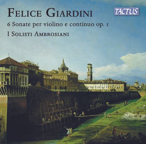 "Felice Giardini, 6 Sonate per violino e continuo op. 1, I Solisti Ambrosiani." Eine historische Stadtansicht als Hintergrund.
