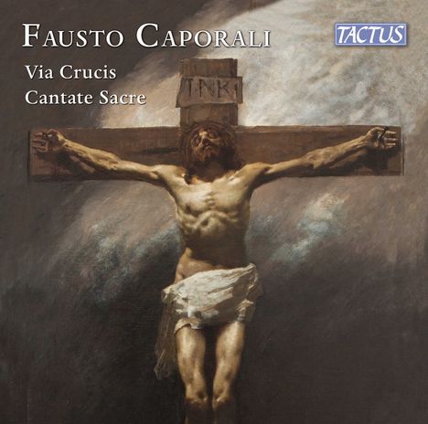 Fausto Caporali (geb. 1958): Via Crucis für Chor &amp; 2 Orgeln, 2 CDs