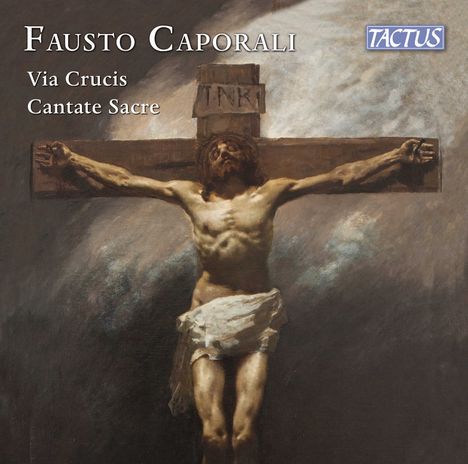 Fausto Caporali (geb. 1958): Via Crucis für Chor & 2 Orgeln, 2 CDs