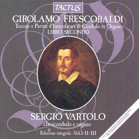 Girolamo Frescobaldi (1583-1643): Toccaten &amp; Partiten Libro II,1627, 3 CDs