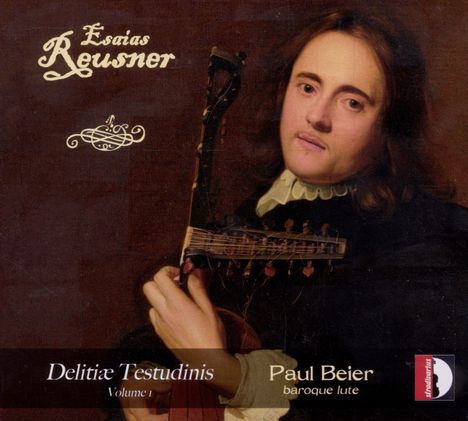 Esaias Reusner der Jüngere (1636-1679): Lautensuiten "Delitiae Testudinis" Vol.1, CD