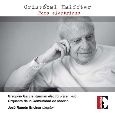 Cristobal Halffter (1930-2021): Werke für Elektronik &amp; Orchester "Homo electricus", CD