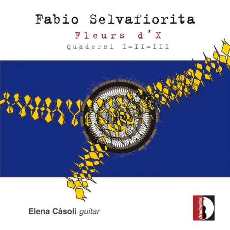 Fabio Selvafiorita (geb. 1973): Fleurs d ' X, CD