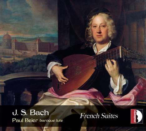 Johann Sebastian Bach (1685-1750): Französische Suiten BWV 812-815 für Laute, CD