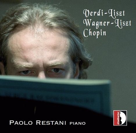 Paolo Restani - Verdi-Liszt / Wagner-Liszt / Chopin, CD