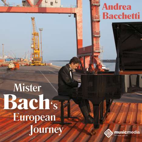 Andrea Bacchetti - Mister Bach's European Journey, CD