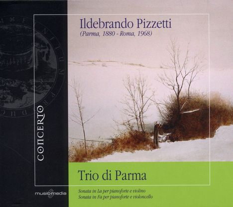 Ildebrando Pizzetti (1880-1968): Sonate für Violine &amp; Klavier in A, CD