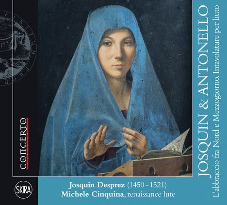 Josquin Desprez (1440-1521): Transkriptionen für Laute "Josquin &amp; Antonello", CD