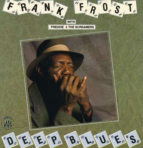 Frank Frost/ Freddie / Scre: Deep Blues, CD