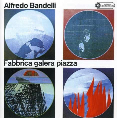Alfredo Bandelli: Fabbrica, Galera,, CD