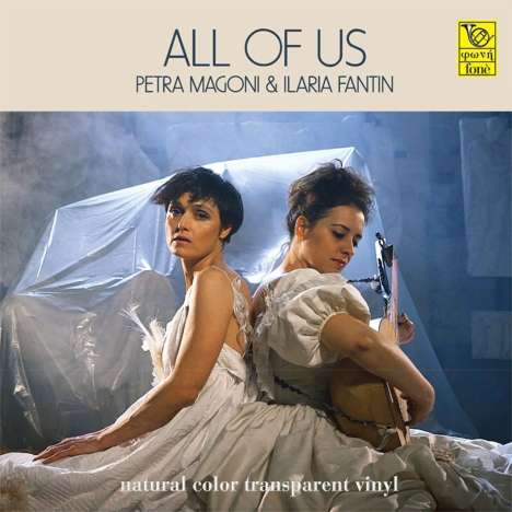 Petra Magoni &amp; Ilaria Fantin: All Of Us (Natural Sound Recording) (180g) (Limited Edition) (Natural Color Transparent Vinyl), LP