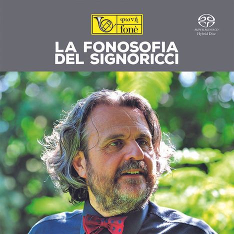 Fone-Sampler "La Fonosofia del Signoricci" (Hi Fi Reference / Natural Sound Recording), Super Audio CD