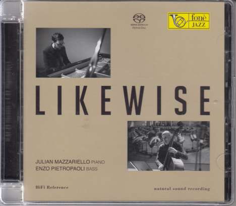 Julian Mazzariello &amp; Enzo Pietropaoli: Likewise (Natural Sound Recording), Super Audio CD