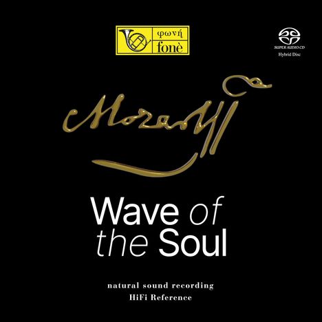 Wolfgang Amadeus Mozart (1756-1791): Mozart - Wave of the Soul (Natural Sound Recording / HiFi Reference), Super Audio CD