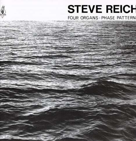 Steve Reich (geb. 1936): Four Organs/Phase Patterns, CD