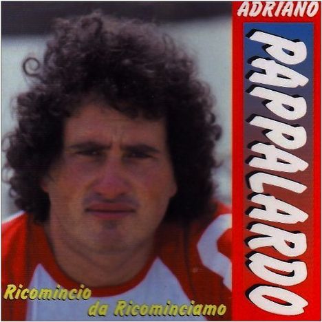 Adriano Pappalardo: Ricomincio Da Ricominci, CD