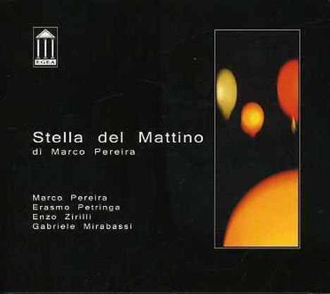 Marco Pereira (geb. 1950): Stella Del Mattino, CD