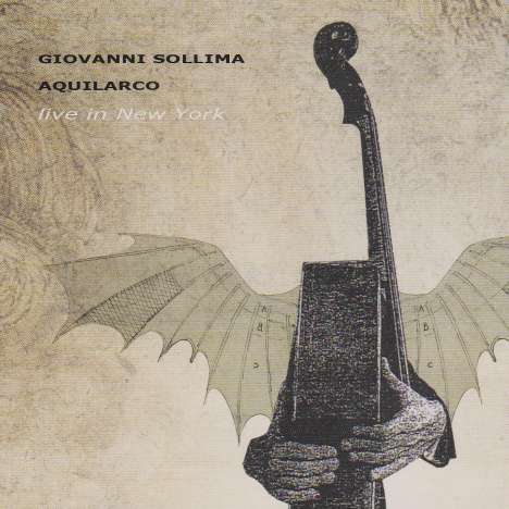 Giovanni Sollima (geb. 1962): Aquilarco: Live in New York, CD