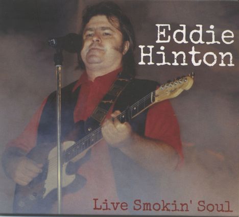 Eddie Hinton: Live Smokin' Soul, CD
