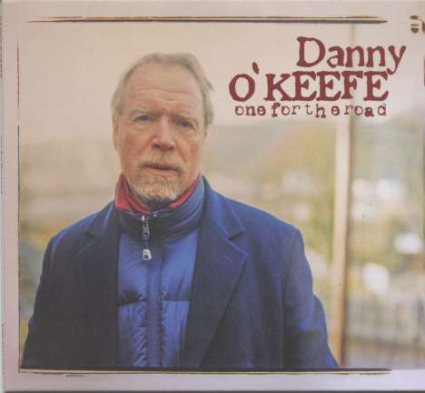 Danny O'Keefe: One For The Road (CD), CD