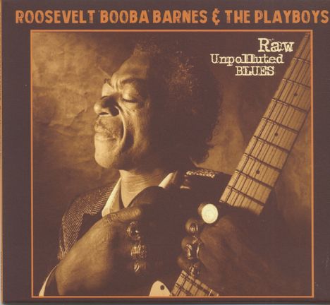 Roosevelt 'Booba' Barnes: Raw Unpolluted Blues, CD