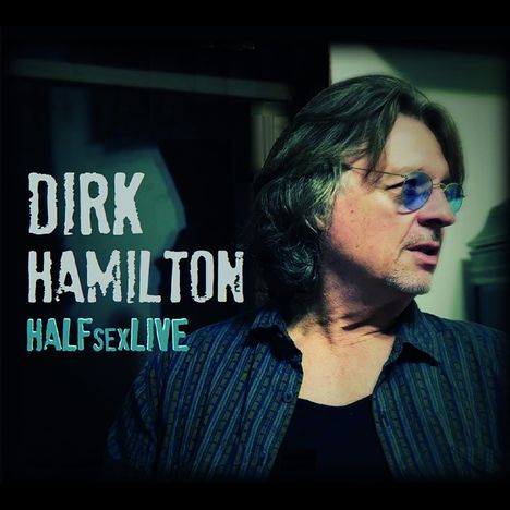 Dirk Hamilton: Halfsexlive, CD