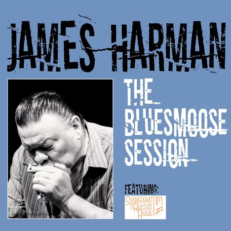James Harman: The Bluesmoose Session, CD