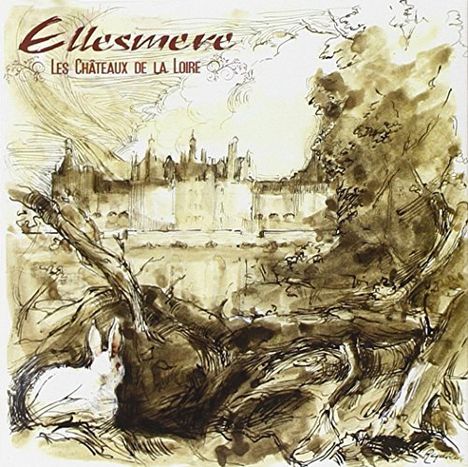 Ellesmere: Les Chateaux De La Loire, CD