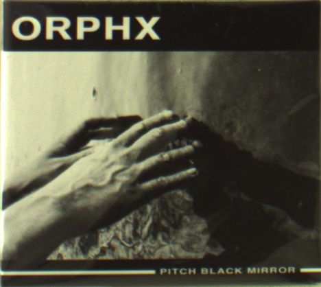 Orphx: Pitch Black Mirror, CD