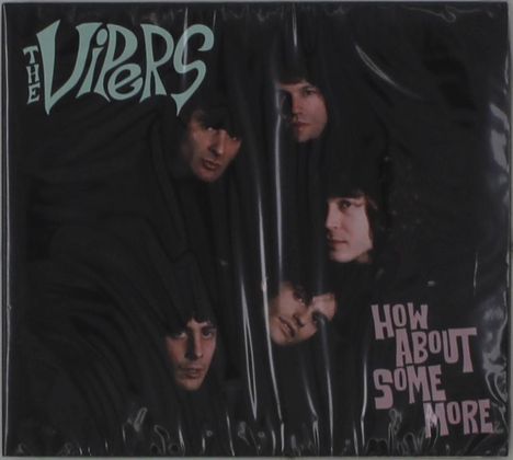 "The Vipers" und "How About Some More" in stilisierten Buchstaben. Köpfe von fünf Personen, eingehüllt in dunklem Stoff.