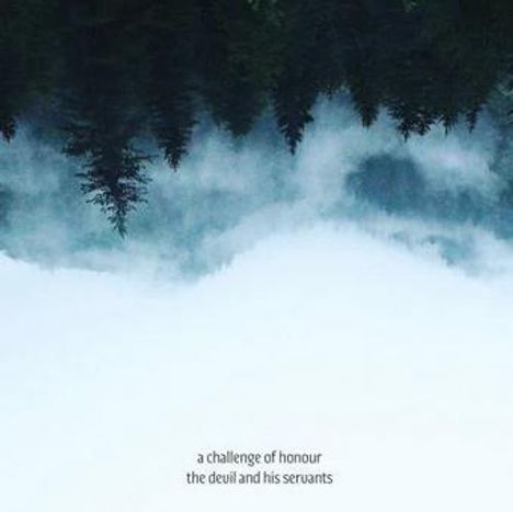 Text: "a challenge of honour the devil and his servants". Nebelige, spiegelverkehrte Waldlandschaft.