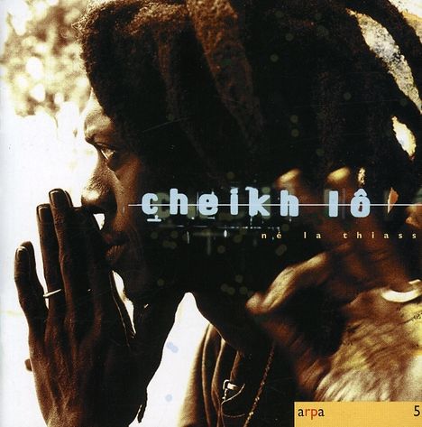 Cheikh Lô: Ne La Thiass, CD