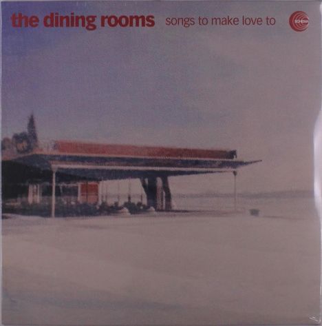 The Dining Rooms: Songs To Make Love To, LP