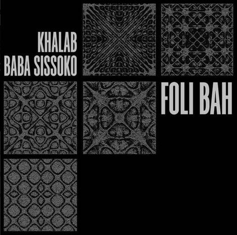 Texte: "Khalab Baba Sissoko Foli Bah". Sechs Quadrate mit komplexen, symmetrischen Mustern auf schwarzem Hintergrund.