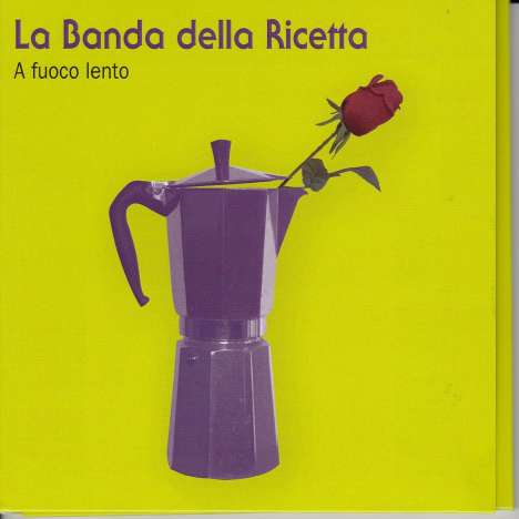 La Banda Della Ricetta: A Fuoco Lento, CD