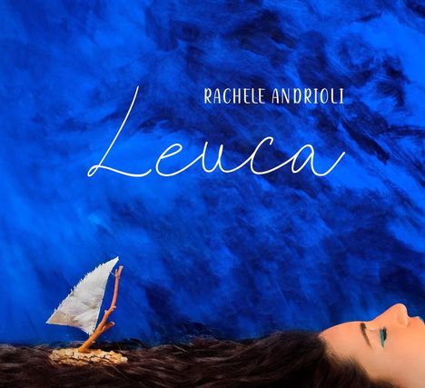 Rachele Andrioli: Leuca, CD