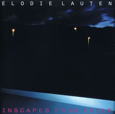 Elodie Lauten: Inscapes From Exil, CD