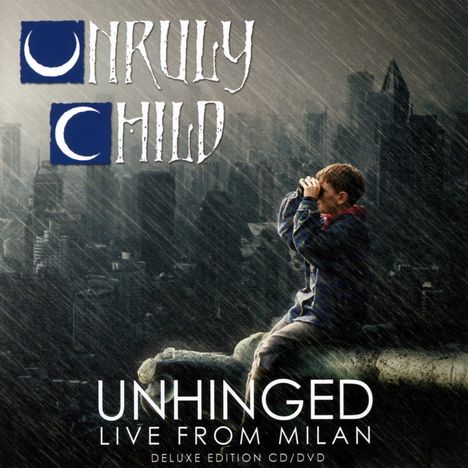Unruly Child: Unhinged: Live From Milan (Deluxe Edition), 1 CD und 1 DVD