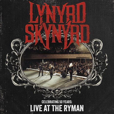 Lynyrd Skynyrd: Celebrating 50 Years: Live At The Ryman, 2 CDs