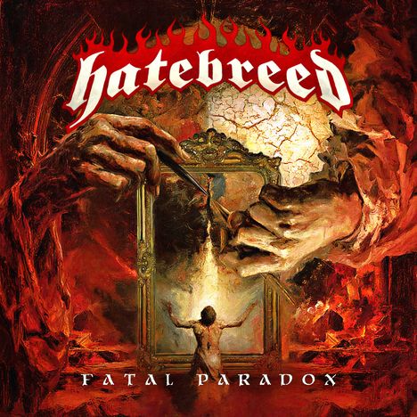 Hatebreed, Fatal Paradox. Illustration: Hände malen Spiegel mit Figur. Feurige und düstere Farben.