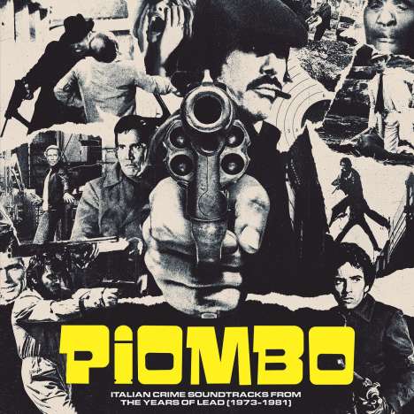 Filmmusik: Piombo: The Crime-Funk Sound Of Italian Cinema In The Years Of Lead 1973 - 1981 (remastered), 2 LPs