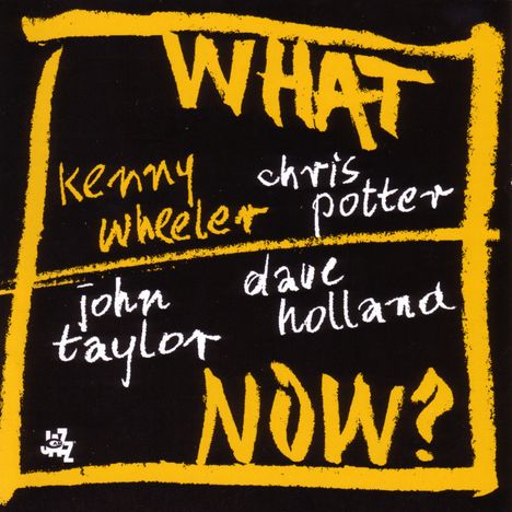 Kenny Wheeler (1930-2014): What Now?, CD