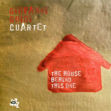 Giovanni Guidi (geb. 1985): The House Behind This One, CD