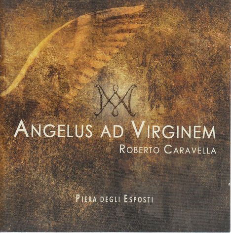 Roberto Caravella (geb. 1959): Angelus ad Virginem, CD